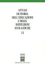 Annali di storia dell'educazione e delle istituzioni scolastiche. Vol. 12: Bilancio e prospettive della storia dell'educazione in Europa