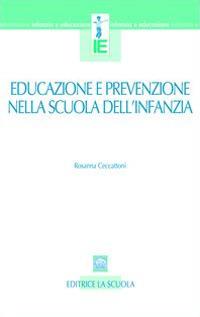 Educazione e prevenzione nella scuola dell'infanzia - Rosanna Ceccattoni - copertina