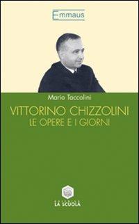 Vittorino Chizzolini. Le opere e i giorni - copertina