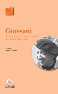 Vivere intensamente il reale. Scritti sull'educazione - Luigi Giussani - copertina