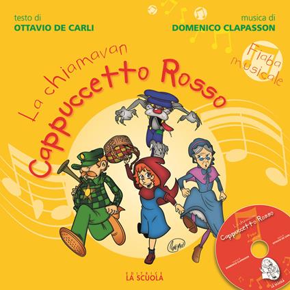 La chiamavan Cappuccetto Rosso. Con CD Audio - Ottavio De Carli - copertina