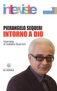 Intorno a Dio - Pierangelo Sequeri - copertina