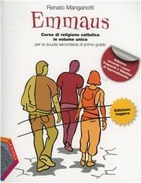 Emmaus. Vol. unico. Ediz. leggera. Per la Scuola media. Con espansione online - Renato Manganotti - copertina