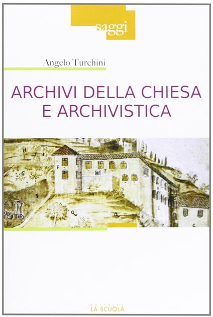 Archivi della Chiesa e archivistica - Angelo Turchini - copertina