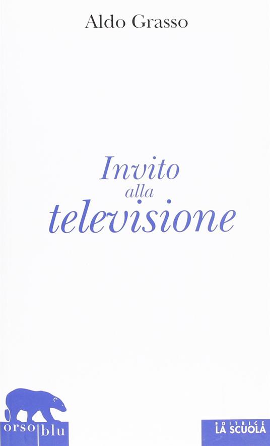 Invito alla televisione - Aldo Grasso - copertina