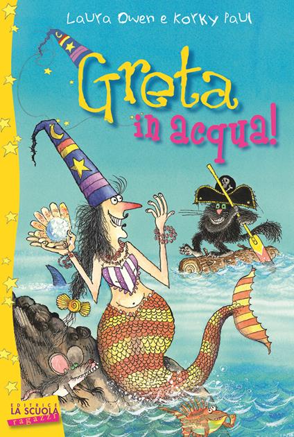 Greta in acqua! Greta la strega - Laura Owen - copertina