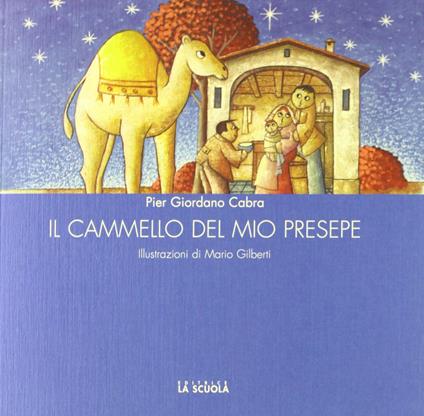 Il cammello del mio presepe - Pier Giordano Cabra - copertina