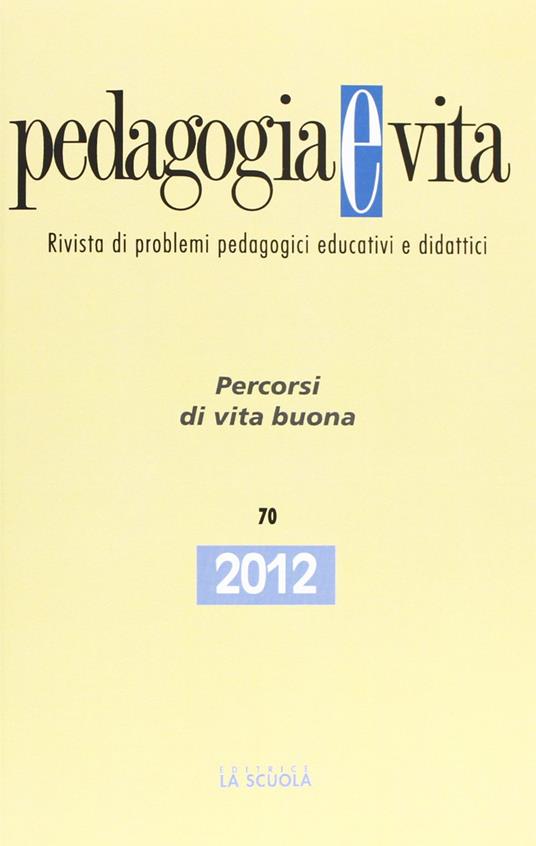 Pedagogia e vita. Percorsi di vita buona - copertina