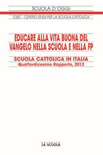 Educare alla vita buona del Vangelo nella scuola e nella FP. Scuola cattolica in Italia. 14° rapporto