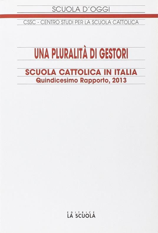 Una pluralità di gestori. Scuola cattolica in Italia. 15º rapporto - copertina