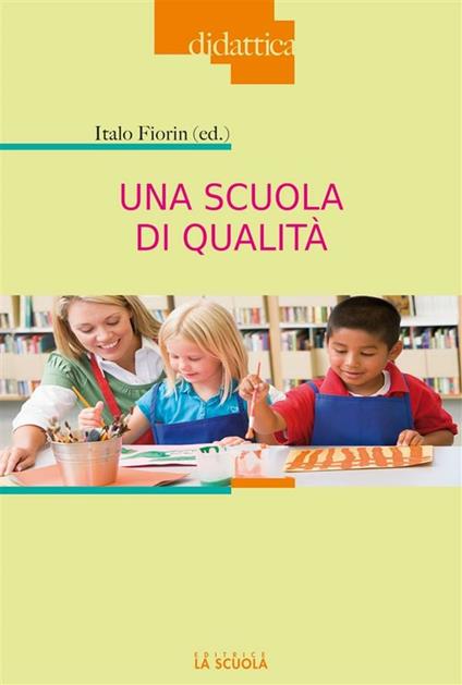 Una scuola di qualità - Italo Fiorin - ebook