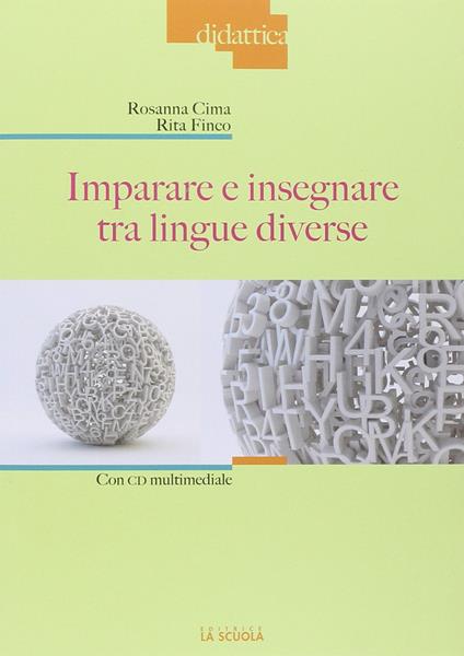 Imparare e insegnare tra lingue diverse. Con DVD - Rosanna Cima,Rita Finco - copertina