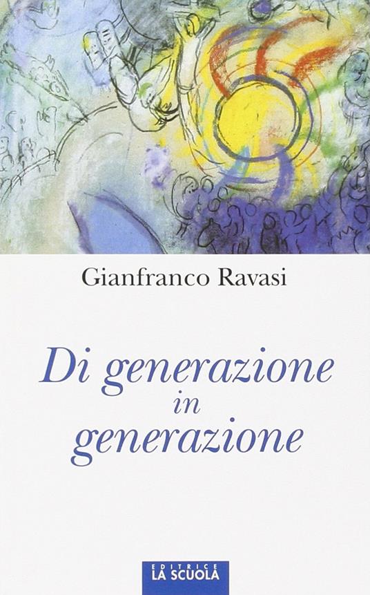 Di generazione in generazione - Gianfranco Ravasi - copertina