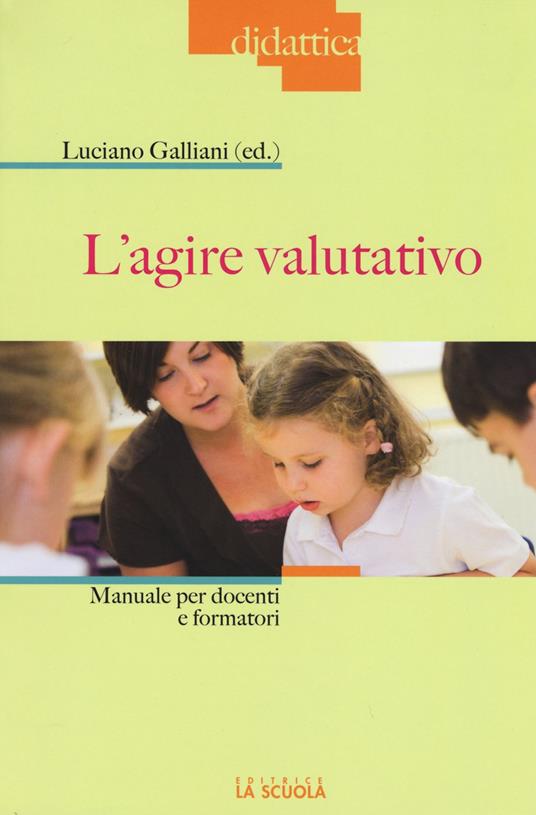 L'agire valutativo. Manuale per docenti e formatori - copertina