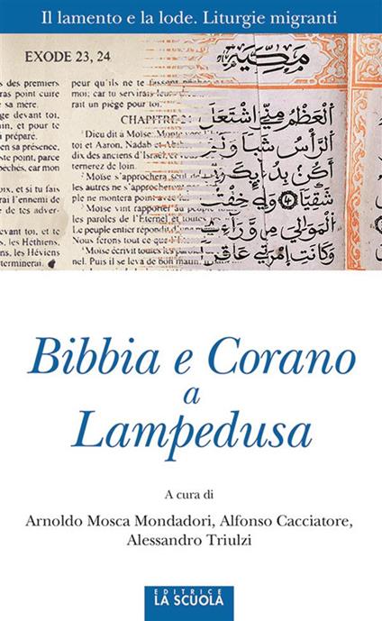 Bibbia e Corano a Lampedusa - Alfonso Cacciatore,Arnoldo Mosca Mondadori,Alessandro Triulzi - ebook