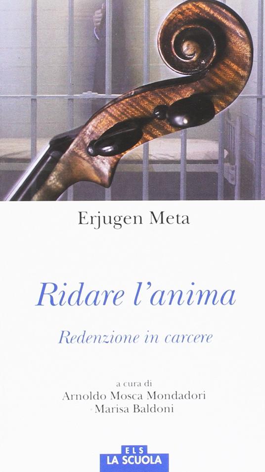 Ridare l'anima. Redenzione in carcere - Meta Erjugen - copertina