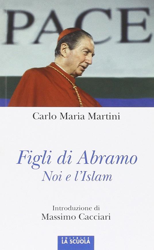 Figli di Abramo. Noi e l'Islam - Carlo Maria Martini - copertina