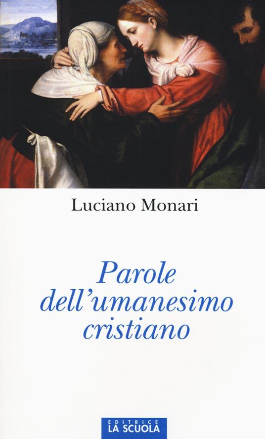 Parole dell'umanesimo cristiano - Luciano Monari - copertina