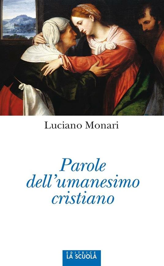 Parole dell'umanesimo cristiano - Luciano Monari - copertina