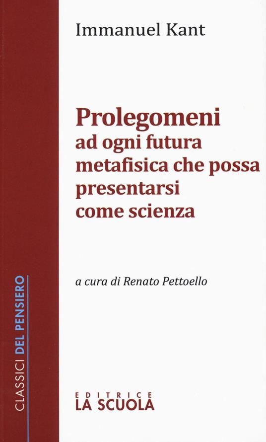 Prolegomeni ad ogni futura metafisica che possa presentarsi come scienza - Immanuel Kant - copertina