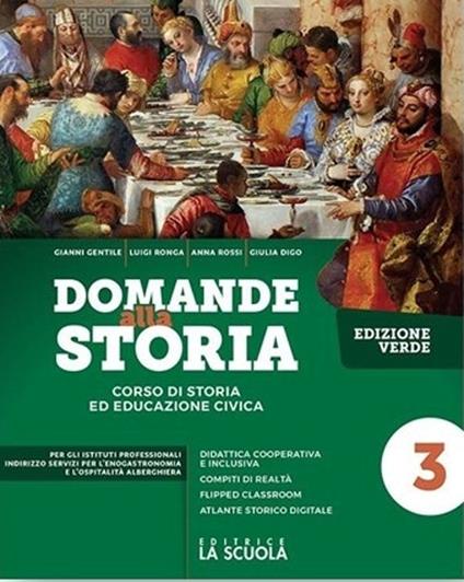  Domande alla storia. Ediz. verde. Con Temi di storia dell'alimentazione e dell'ospitalità e Cittadini ora. Per il triennio degli Ist. professionali alberghieri. Con e-book. Con espansione online. Vol.