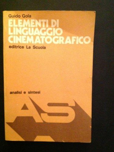 Elementi di linguaggio cinematografico - Guido Gola - copertina
