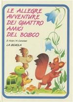 Le allegre avventure dei quattro amici del bosco