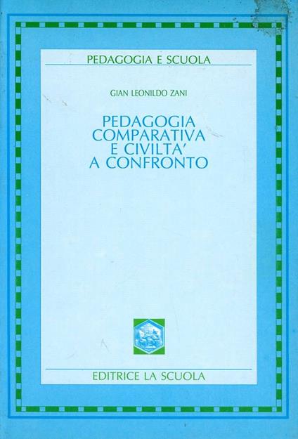 Pedagogia comparativa e civiltà a confronto - G. Leonildo Zani - copertina