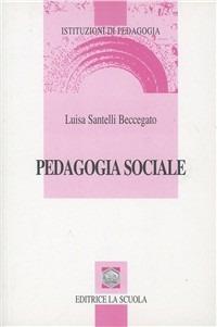 Pedagogia sociale - Luisa Santelli Beccegato - copertina