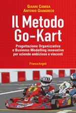 Il metodo go-kart. Progettazione organizzativa e Business Modelling innovativo per aziende ambiziose e vincenti