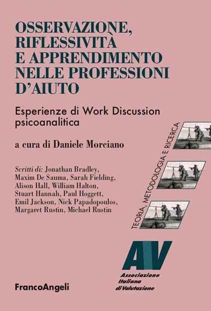 Osservazione, riflessività e apprendimento nelle professioni d'aiuto. Esperienze di Work Discussion psicoanalitica - Daniele Morciano - ebook