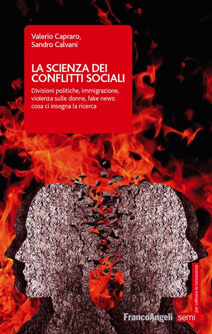 La scienza dei conflitti sociali. Divisioni politiche, immigrazione, violenza sulle donne, fake news: cosa ci insegna la ricerca - Sandro Calvani,Valerio Capraro - ebook