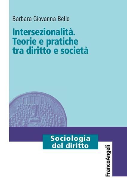 Intersezionalità. Teorie e pratiche tra diritto e società - Bello, Barbara  Giovanna - Ebook - EPUB2 con Adobe DRM