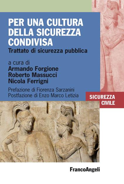 Per una cultura della sicurezza condivisa. Trattato di sicurezza pubblica - copertina