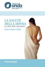 La salute della donna. La sfida della denatalità. Libro bianco 2020