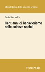 Cent'anni di behaviorismo nelle scienze sociali