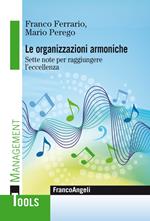 Le organizzazioni armoniche. Sette note per raggiungere l'eccellenza