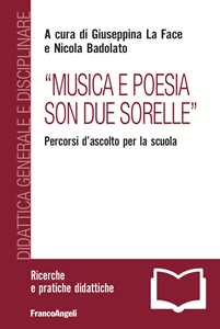 Image of «Musica e poesia son due sorelle». Percorsi d'ascolto per la scuola