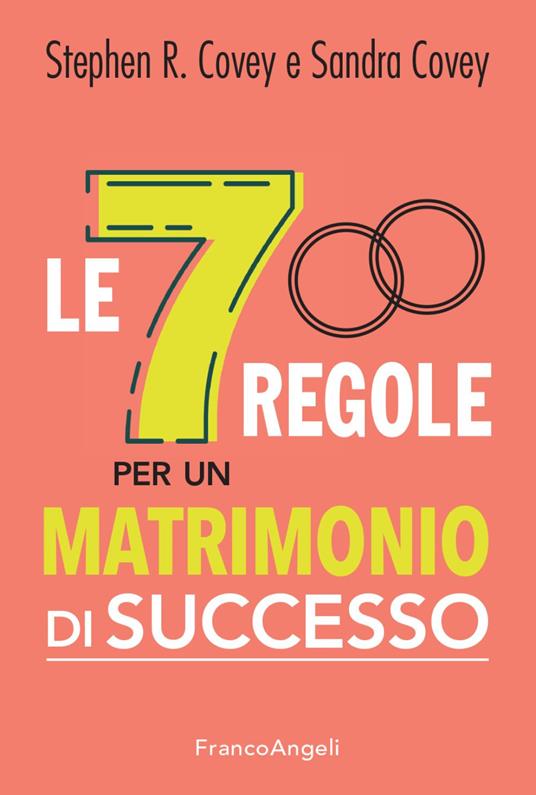 Le 7 regole per un matrimonio di successo - Stephen R. Covey,Sandra Covey - copertina