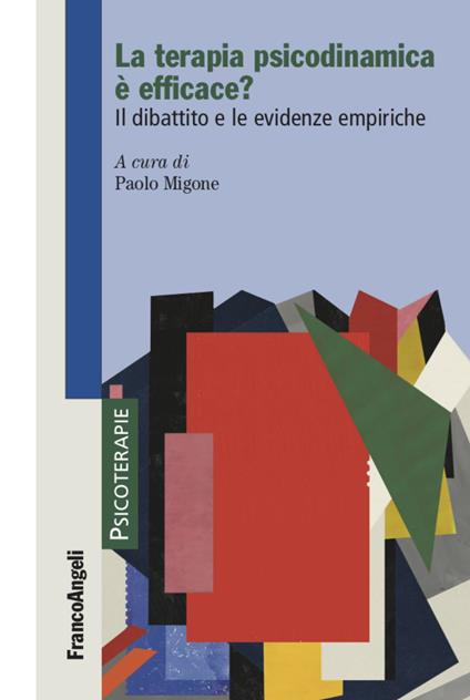 La terapia psicodinamica è efficace? Il dibattito e le evidenze empiriche - copertina