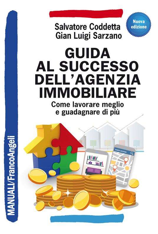 Guida al successo dell'agenzia immobiliare. Come lavorare meglio e guadagnare di più. Nuova ediz. - Salvatore Coddetta,Gian Luigi Sarzano - ebook