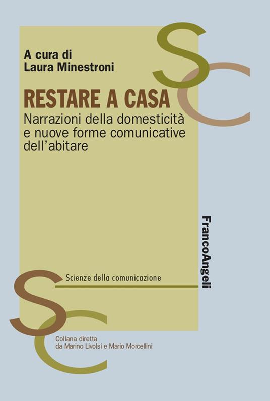 Restare a casa. Narrazioni della domesticità e nuove forme comunicative dell'abitare - Laura Minestroni - ebook