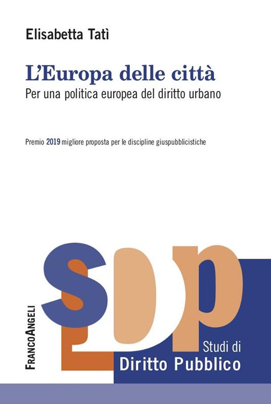 L' Europa delle città. Per una politica europea del diritto urbano - Elisabetta Tatì - ebook