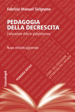 Pedagogia della decrescita. L'educazione sfida la globalizzazione