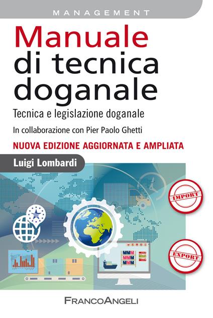 Manuale di tecnica doganale. Tecnica e legislazione doganale - Luigi Lombardi - ebook