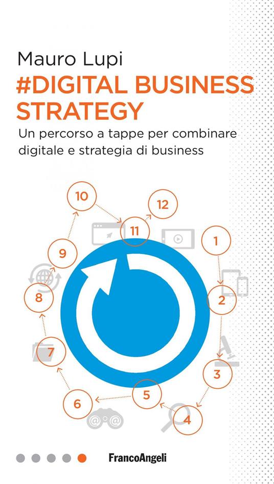 Digital business strategy. Un percorso a tappe per combinare digitale e  strategia di business - Lupi, Mauro - Ebook - EPUB2 con Adobe DRM | IBS