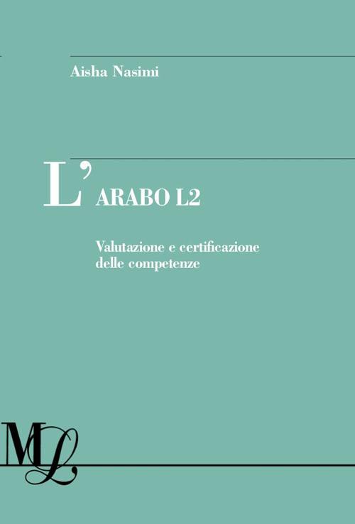 L' arabo L2. Valutazione e certificazione delle competenze - Aisha Nasimi - ebook
