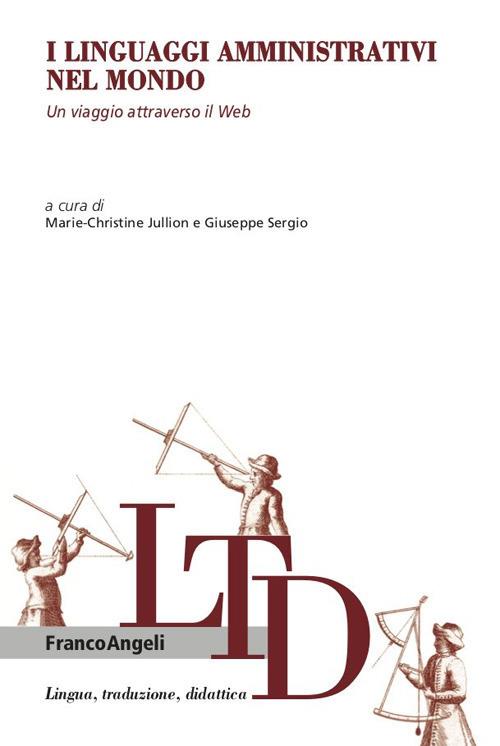 I linguaggi amministrativi nel mondo. Un viaggio attraverso il web - Marie-Christine Jullion,Giuseppe Sergio - ebook