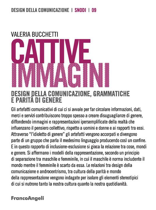 Cattive immagini. Design della comunicazione, grammatiche e parità di genere - Valeria Bucchetti - copertina