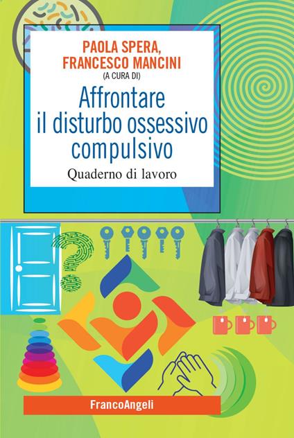 Affrontare il disturbo ossessivo compulsivo. Quaderno di lavoro - copertina